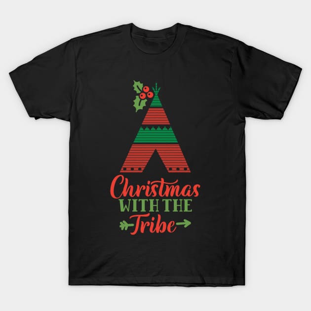 Christmas With The Tribe Matching Christmas Gift For Men Women and Kids T-Shirt by BadDesignCo